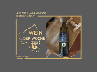 „2025 Nahe Grauburgunder Spätlese trocken" „2025 Nahe Grauburgunder Spätlese trocken"